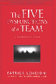 The Five Dysfunctions of a Team: A Leadership Fable 