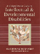 A Comprehensive Guide to Intellectual and Developmental Disabilities 