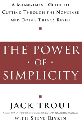 The Power of Simplicity: A Management Guide to Cutting Through the Nonsense and Doing Things Right 
